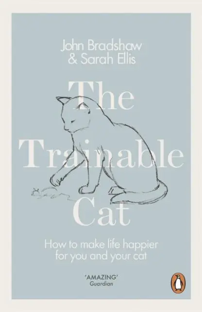 Cover: 9780141979328 | The Trainable Cat | How to Make Life Happier for You and Your Cat | DK